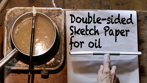 How to Make Cheap Double-Sided Sketch Paper for Oil with Animal Skin Glue