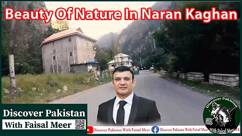 S-2 EP-7 The Beauty Of Nature In Naran , Kaghan Valley Watch In HD Urdu/Hindi #narankaghanvalley