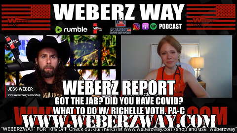WEBERZ REPORT - GOT THE JAB? DID YOU HAVE COVID? WHAT TO DO W/ RICHELLE VOTH, PA-C