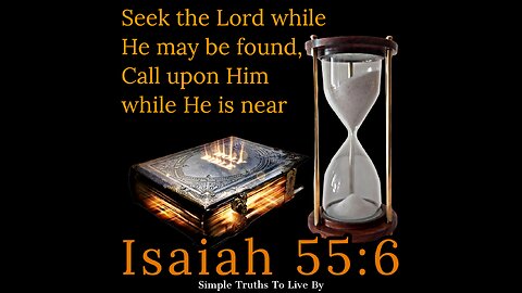 Seek the Lord While He May Be Found
