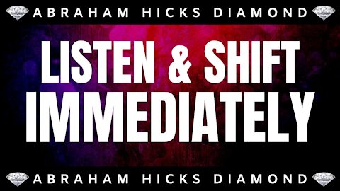 💎Abraham Hicks DIAMOND💎 | LISTEN! You Will Shift Immediately | Law Of Attraction (LOA)