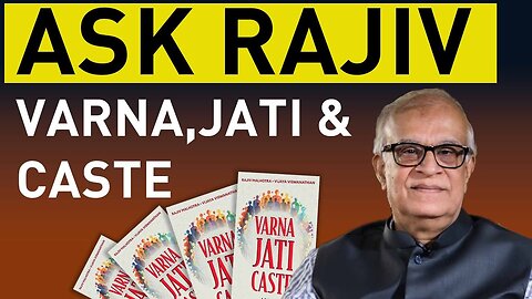 Ask Rajiv : Varna Jati caste