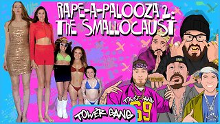 Ep 177 - Rapeapalooza 2: The Smallocaust