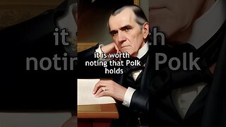 Today I Learned of James K Polk's Unique and Honest Presidency