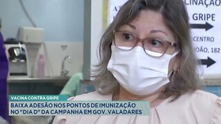 Vacina contra gripe: Baixa adesão nos pontos de imunização no "Dia D" da Campanha em Gov. Valadares