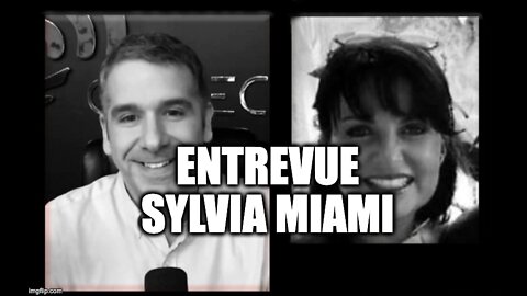 Entrevue Sylvia Miami