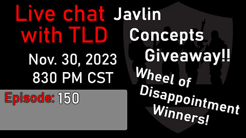 Live with TLD E150: Javlin Concepts Giveaway and Wheel of Disappointment