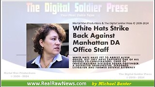 White Hats Strike Back Against the Manhattan DA's Office Staff.