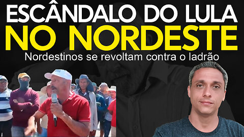 Nordestinos que votaram no LULA se revoltam contra o Ex presídiario - Acabou a água