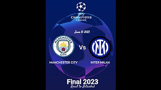 MANCHESTER CITY VS INTER MILAN CHAMPIONS LEAGUE FINAL LIVE 2023