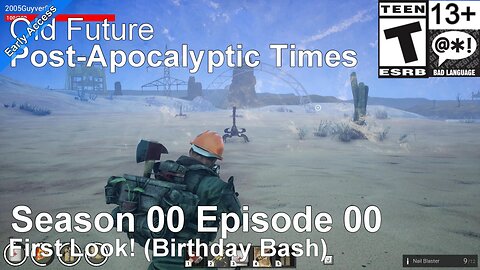 Old Future Post-Apocalyptic Times (2024 Episode 00) First Look! (Birthday Bash)