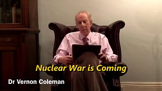 Dr Vernon Coleman - Nuclear War is Coming (23rd March 2023)