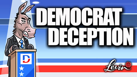 Mark Levin EXPOSES Democrat Deception