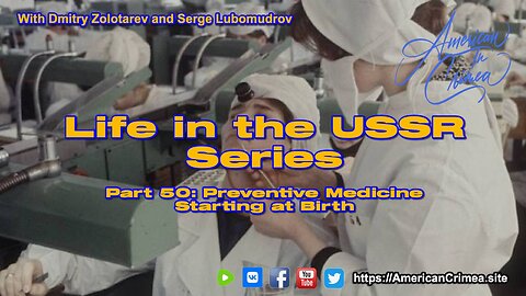 USSR - Part 50: Preventive Medicine Starting at Birth