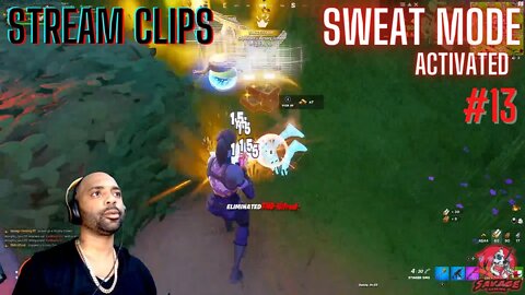 SWEAT MODE ACTIVATED #13 [STREAM CLIPS] Savage Gaming-YT