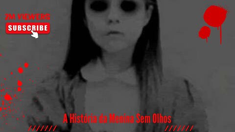 A História da Menina Sem Olhos