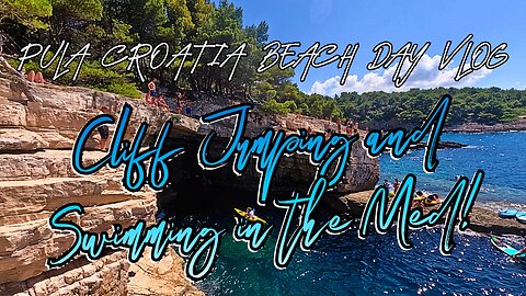 PULA CROATIA BEACH DAY VLOG | Cliff Jumping and Swimming in the Med!