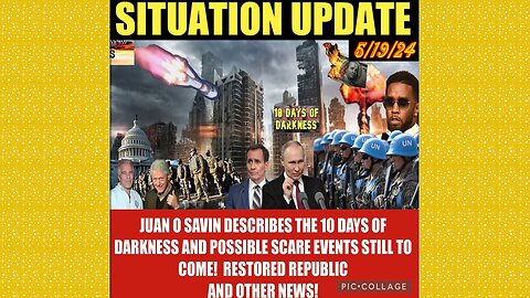 SG Anon. Juan O Savin ~ Situation Update 5/19/24 ~ Restored Republic > Judy Byington- Q+ White Hats