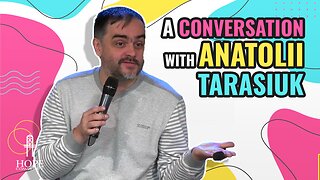 A Conversation with Anatoli Tarasiuk | Hope Community Church | Pastor Jeff Orluck