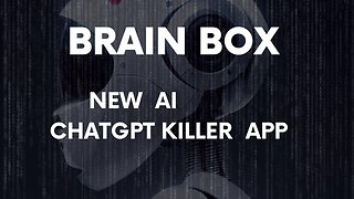 BrainBox Your New ChatGPT Killer App #Full AI Power!!!