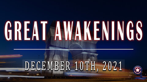 Great Awakenings - December 10th, 2021