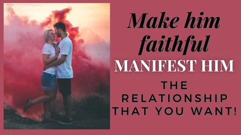 MANIFEST A FAITHFUL LOVE | Law of Assumption