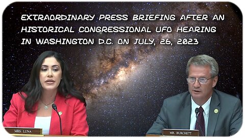 Press briefing after UFO hearing, MASSIVE gov't cover-up! - July 26, 2023