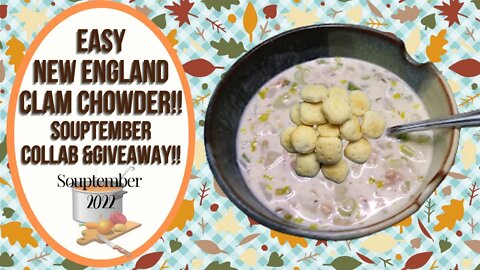 EASY NEW ENGLAND CLAM CHOWDER!! SOUPTEMBER COLLAB AND GIVEAWAY!!