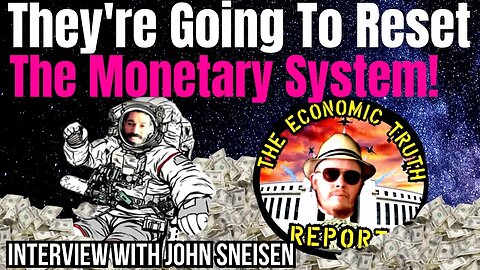 The Coming Financial Reset with John Sneisen