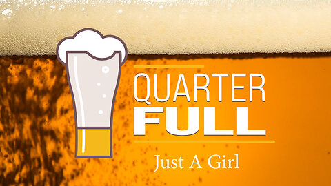 Just A Girl performed by Quarter Full