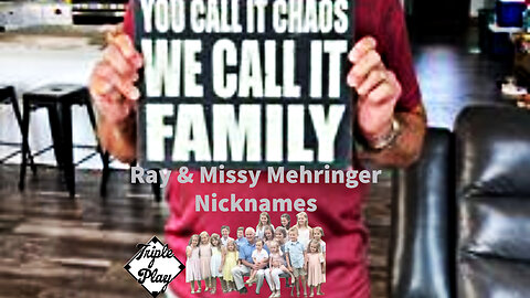 Ray & Missy Mehringer Nicknames
