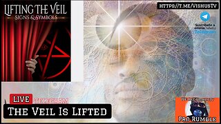 The Veil Is Lifted... TELEGRAM: "LIVE" #VishusTv 📺