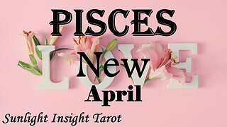 PISCES - Get Ready To Meet Your True Divine Counterpart! Nothing Like Your Past!🌹😍 April New Love