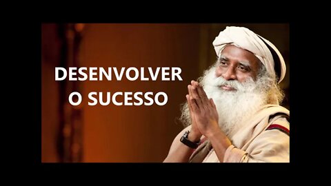 DESENVOLVER O SUCESSO, SADHGURU, DUBLADO