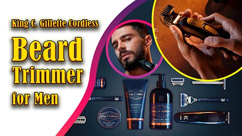 Best beard trimmer | King C. Gillette Cordless Beard Trimmer for Men