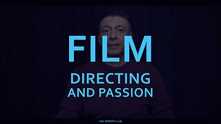 Film Directing and passion