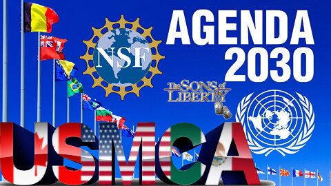 What Do The National Science Foundation, The UN's Agenda 2030 & USMCA Have In Common?