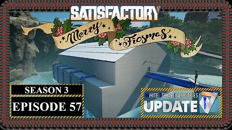 Modded | Satisfactory Ficsmas | S3 Episode 57