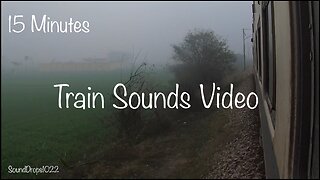 Enjoy 15 Minutes Of Train Sounds