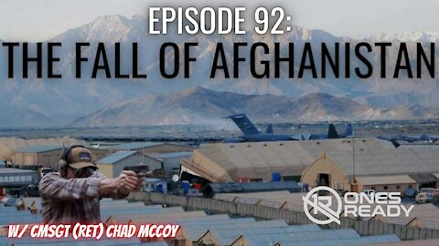 The Fall of Afghanistan with CMSgt (ret) Chad McCoy