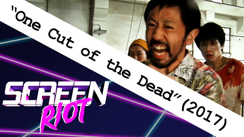 One Cut of the Dead (2017) Commissioned Movie Review