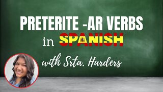 Conjugating Preterite -AR Verbs in Spanish with Srta. Harders