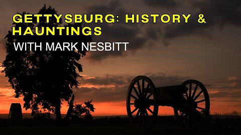 Gettysburg History and Ghosts Vol. 1 | Full Program