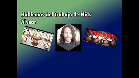 Hablemos de Pervwywood de Nick Alvear