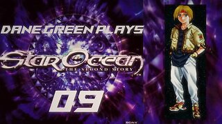 Dane Green Plays Star Ocean: The Second Story - Part 9