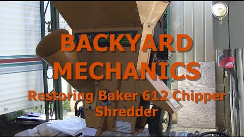 BACKYARD MECHANICS - Restoring Barker 612 Chipper Shredder
