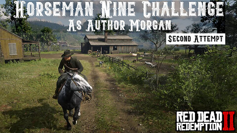 Horseman Challenge Nine as Author Morgan 2nd Attempt