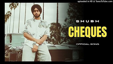 Shubh - Cheques (Official Music Video)