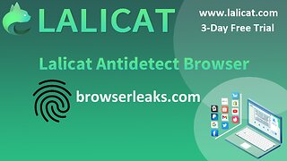 browserleaks.com - Lalicat anti detect browser fingerprint camouflage effect test