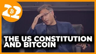 The US Constitution & Bitcoin - Bitcoin 2022